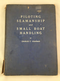 Book,  Piloting Seamanship and Small Boat Handling by Charles F Chapman